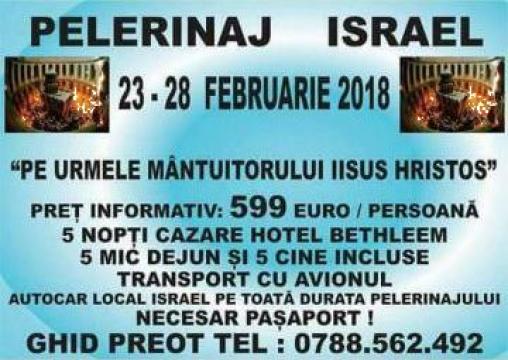 Pelerinaj februarie 2018 Israel de la Agentia De Excursii Si Pelerinaje Sf Emilian De La Durostoru