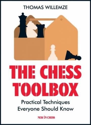 Carte, The Chess Toolbox: Practical Techniques Everyone de la Chess Events Srl