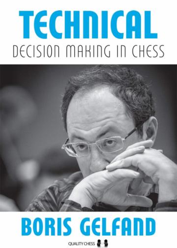 Carte, Technical Decision Making In Chess - Boris Gelfand de la Chess Events Srl