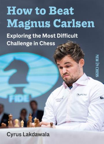 Carte, How to beat Magnus Carlsen de la Chess Events Srl