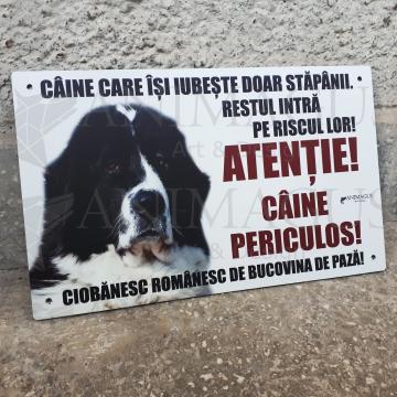 Placa avertizare Ciobanesc Ro. de Bucovina - Cainele iubeste de la Arhi Ecus Srl