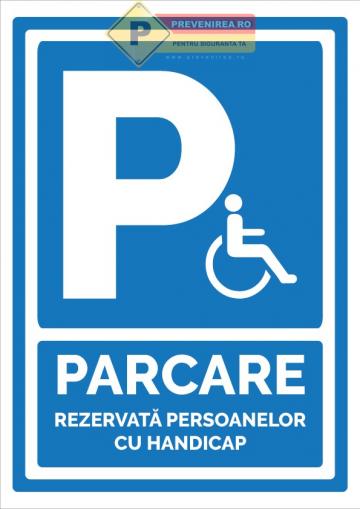 Indicator parcari persoana cu handicap de la Prevenirea Pentru Siguranta Ta G.i. Srl