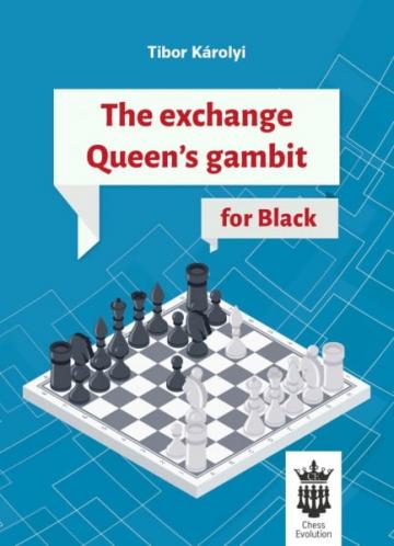 Carte, The Exchange Queen s Gambit for Black - Tibor Karol de la Chess Events Srl