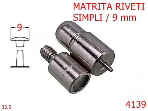 Matrita riveti simpli 9 mm nichel 4139 de la Metalo Plast Niculae & Co S.n.c.
