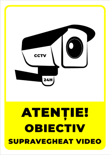 Semn atentie obiectiv supravegheat video de la Prevenirea Pentru Siguranta Ta G.i. Srl