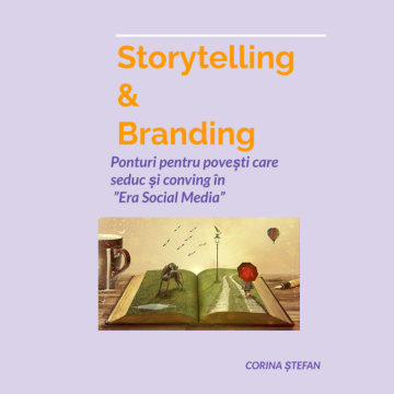 Storytelling & Branding. Ponturi e-book de la IXPR Development & Consulting Srl