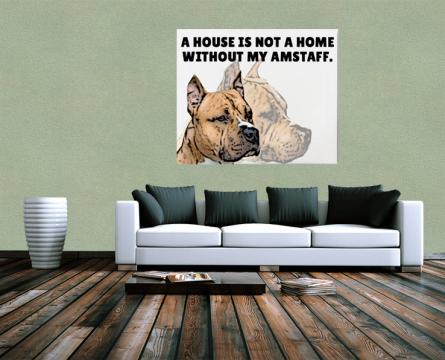 Tablou Canvas - A house is not a home without...