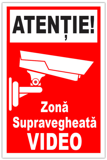 Indicator de informare atentie zona supravegheata video