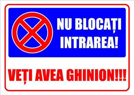 Indicator nu blocati intrarea veti avea ghinion