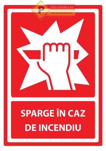 Indicatoare sparge geamul de la Prevenirea Pentru Siguranta Ta G.I. Srl