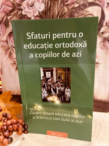 Carte, Sfaturi pentru o educatie ortodoxa a copiilor de la Candela Criscom Srl.