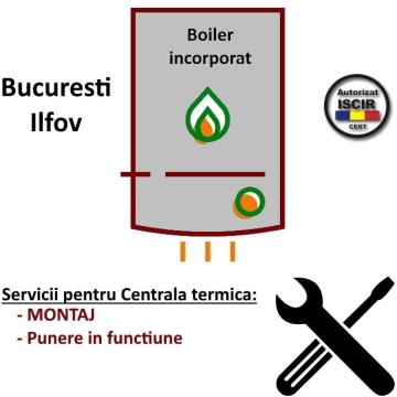 Montaj + PIF Centrala termica max 26 kW Boiler incorporat de la IV & P Instalatii Srl