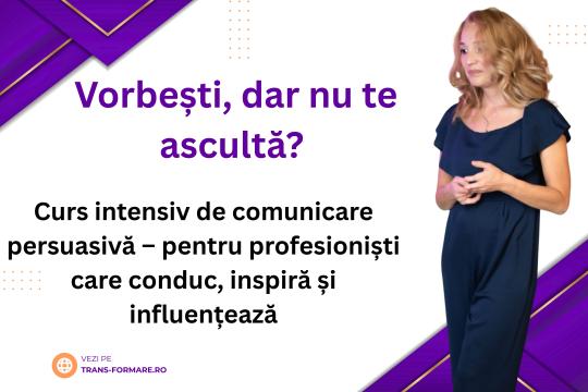 Curs intensiv de comunicare persuasiva - pentru profesionist