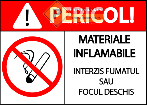 Indicator pericol - materiale inflamabile, fumatul si focul