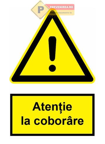 Indicator securitate munca Atentie la coborare