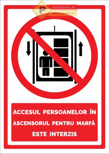 Semn acces persoane in ascensorul pentru marfa